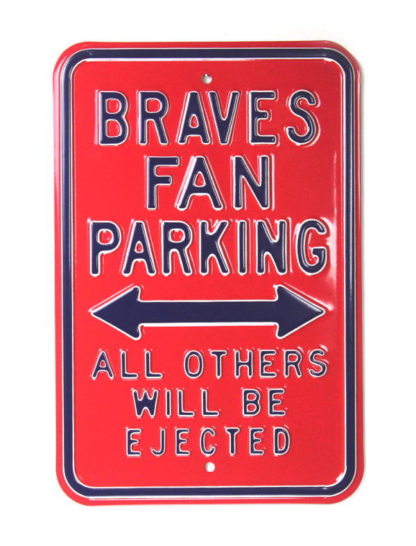 Atlanta Braves Officially Licensed Authentic Steel 12x18 Red Parking Sign - All Others Will Be Ejected-0